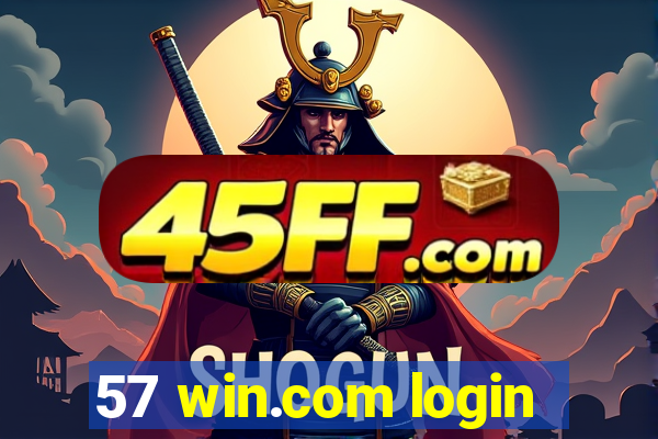57 win.com login